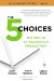 book cover of The 5 Choices The Path to Extraordinary Productivity